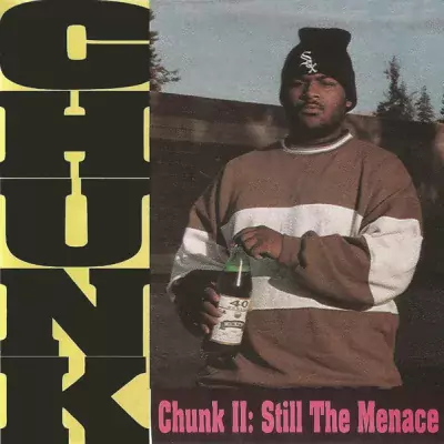 Chunk - Chunk II: Still The Menace