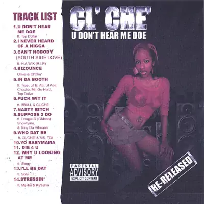 Cl' Che' - U Don't Hear Me Doe