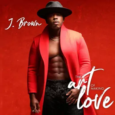 J. Brown - The Art Of Making Love