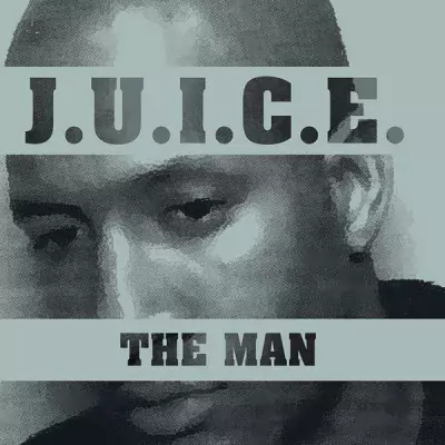 J.U.I.C.E. - The Man (2023-Reissue)