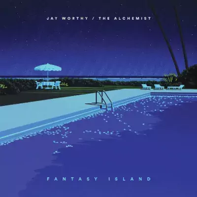 Jay Worthy & The Alchemist - Fantasy Island EP