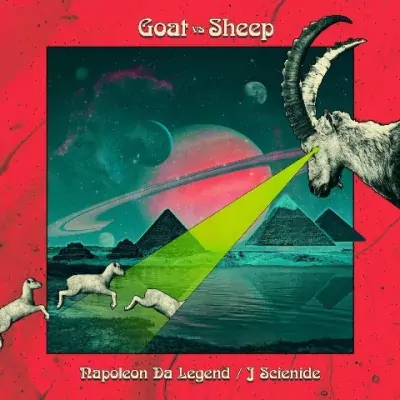 Napoleon Da Legend & J Scienide - Goat vs Sheep