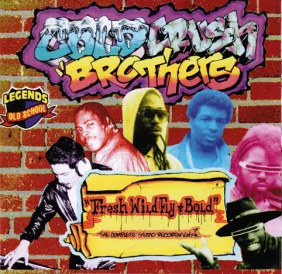 The Cold Crush Brothers - Fresh, Wild, Fly & Bold