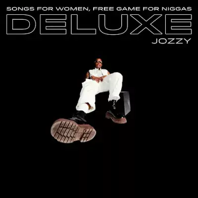 Jozzy - Songs For Women, Free Game For Niggas (Deluxe Edition)