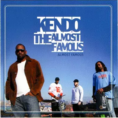 Kendo The Almost Famous - Almost Famous