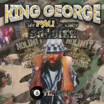King George - 1st TRU No Limit Soldier EP