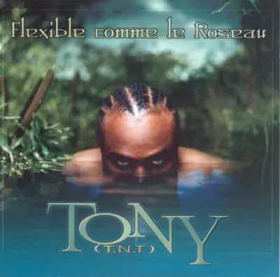 Tony (T.N.T) - Flexible Comme Le Roseau