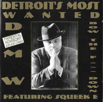 Detroit's Most Wanted - Bow The F___ Down