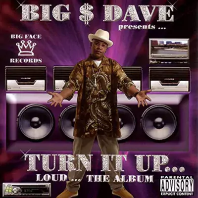 Big Money Dave - Turn It Up... Loud... The Album