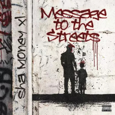 Sha Money XL - Message To The Streets