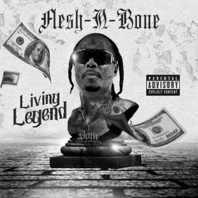 Flesh ‘N’ Bone - Living Legend