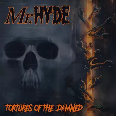 Mr. Hyde - Tortures Of The Damned