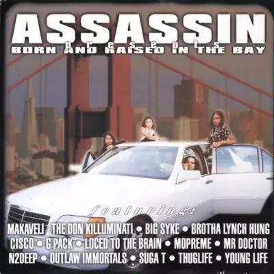 Assassin Presents... Born And Raised In The Bay