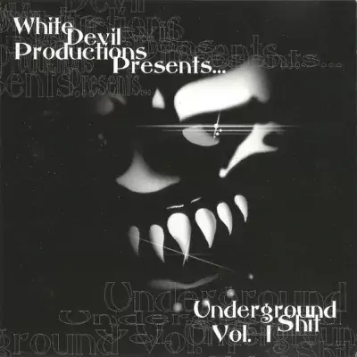 White Devil Productions Presents... Underground Shit, Vol. 1