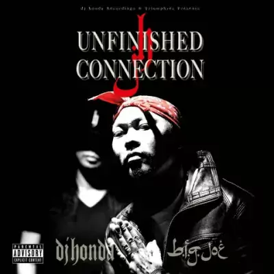 DJ Honda & Big Joe - Unfinished Connection