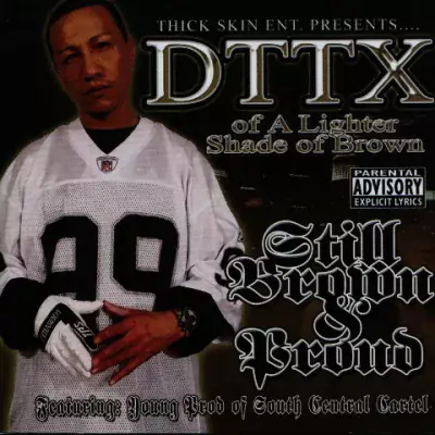 DTTX - Still Brown & Proud