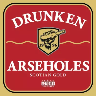 Drunken Arseholes - Scotian Gold