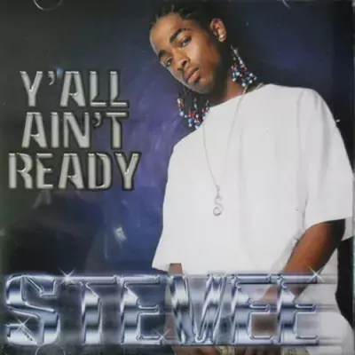 Stevee - Y'all Ain't Ready