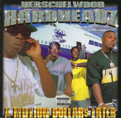 Herschelwood Hardheadz - A Million Dollars Later