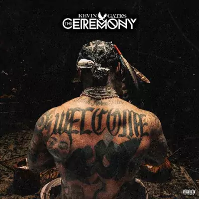Kevin Gates - The Ceremony