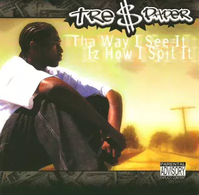 Tre $ Paper - Tha Way I See It Iz How I Spit It