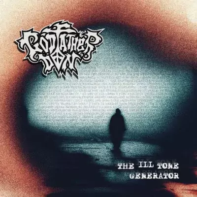 Godfather Don - The Ill Tone Generator EP