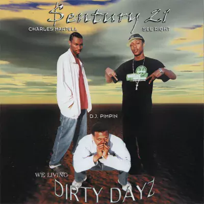 Sentury 21 - We Living Dirty Dayz
