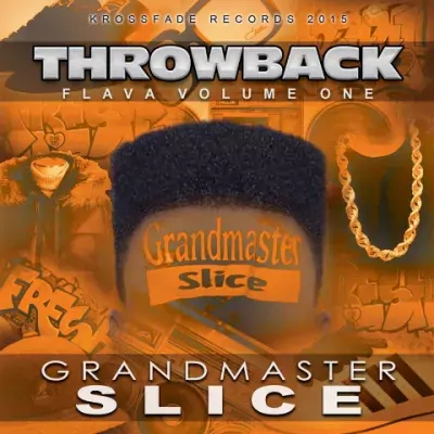 Grandmaster Slice - Throwback Flava Vol. 1