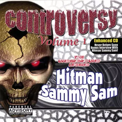 Hitman Sammy Sam - Controversy, Vol. 1
