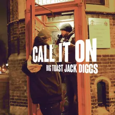 Jack Diggs & Big Toast - Call It On