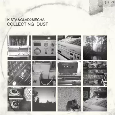 Kista & Glad2Mecha - Collecting Dust (Deluxe Edition)