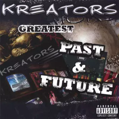 Kreators - Greatest: Past & Future