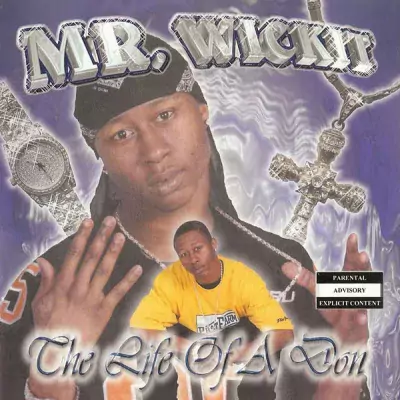 Mr. Wickit - The Life Of A Don