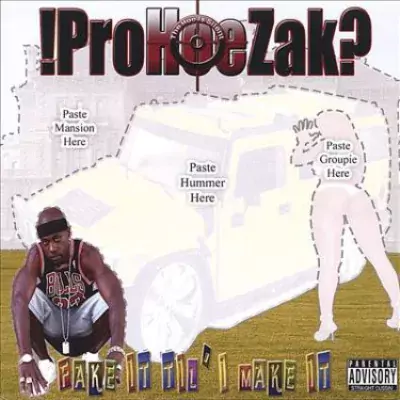 ProHoeZak - Fake It Til I Make It
