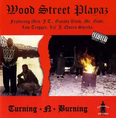 Wood Street Playaz - Turning-N-Burning