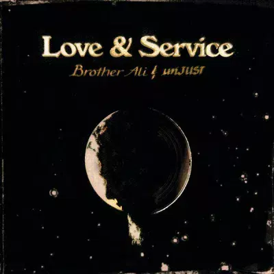 Brother Ali & unJUST - Love And Service