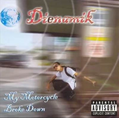 Dienamik - My Motorcycle Broke Down