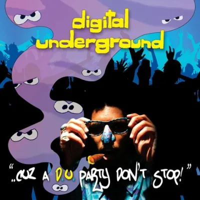 Digital Underground - ..Cuz A D.U. Party Don't Stop! (2023 Remastered)