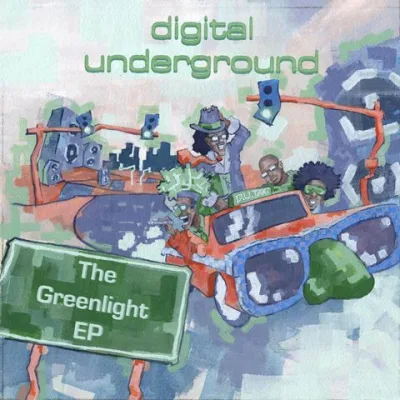 Digital Underground - The Greenlight EP (2023 Remastered)