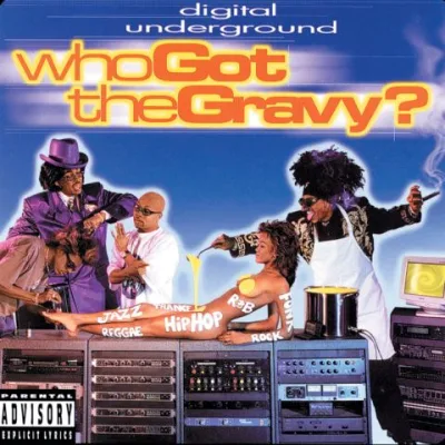 Digital Underground - Who Got The Gravy? (2023 Remastered)