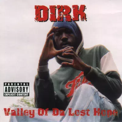 Dirk - Valley Of Da Lost Hope
