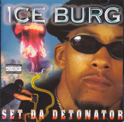 Ice Burg - Set Da Detonator