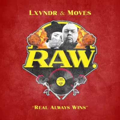 Lxvndr & DJ Moves - R.A.W. (Real Always Wins)