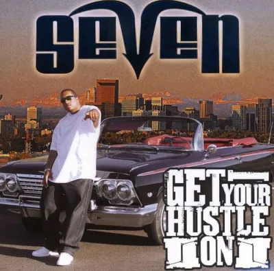 Seven - Get Your Hustle On
