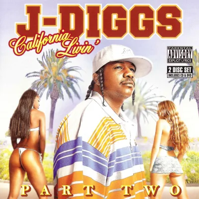 J-Diggs - California Livin' (Part Two)