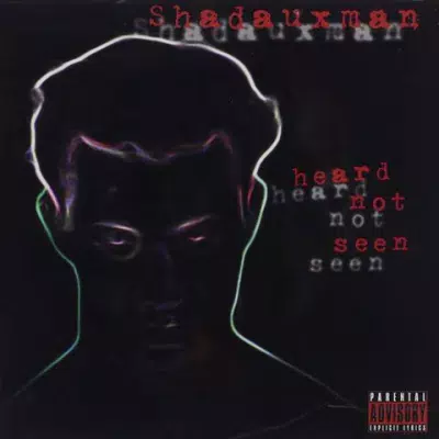 Shadauxman - Heard Not Seen