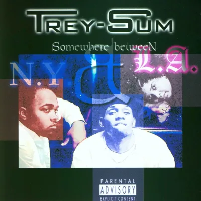 Trey-Sum - Somewhere Between N.Y. & L.A.