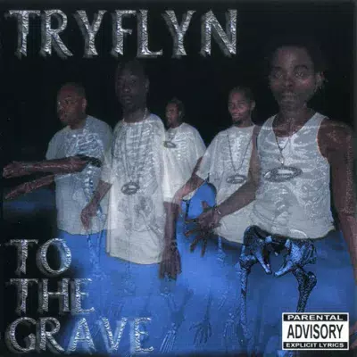 Tryflyn - To The Grave