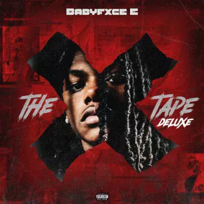 Babyfxce E - The X Tape (Deluxe Edition)