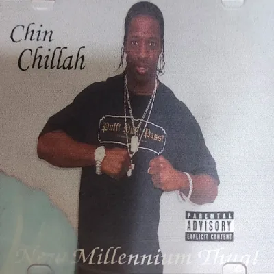 Chin Chillah - New Millennium Thug